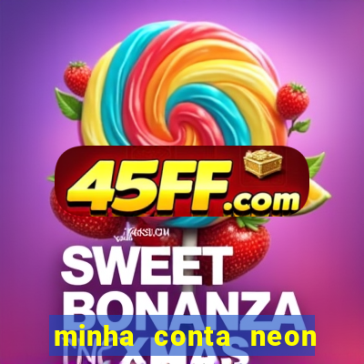 minha conta neon foi bloqueada